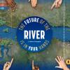The future of the river is in your hands title with human hands around it